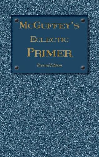 McGuffey Eclectic Primer: Revised Edition (1879)