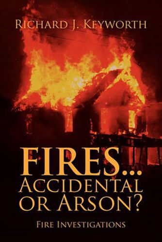 Cover image for Fires...Accidental or Arson?: Fire Investigations