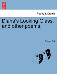 Cover image for Diana's Looking Glass, and Other Poems.