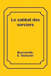 Cover image for Le sabbat des sorciers