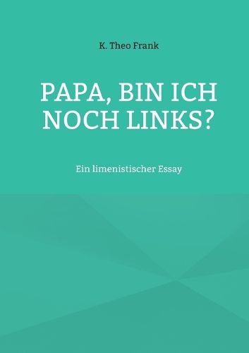 Cover image for Papa, bin ich noch links?