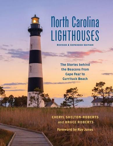 Cover image for North Carolina Lighthouses: The Stories Behind the Beacons from Cape Fear to Currituck Beach