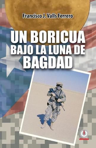 Cover image for Un boricua bajo la luna de Bagdad