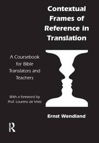 Cover image for Contextual Frames of Reference in Translation: A Coursebook for Bible Translators and Teachers