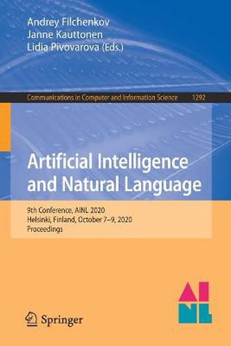 Cover image for Artificial Intelligence and Natural Language: 9th Conference, AINL 2020, Helsinki, Finland, October 7-9, 2020, Proceedings