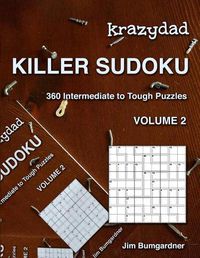 Cover image for Krazydad Killer Sudoku Volume 2: 360 Intermediate to Tough Puzzles