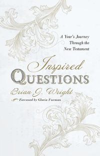 Cover image for Inspired Questions: A Year's Journey Through the New Testament