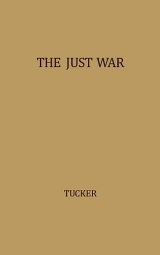 Cover image for The Just War: A Study in Contemporary American Doctrine