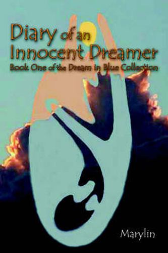 Cover image for Diary of an Innocent Dreamer: Book One of the Dream in Blue Collection