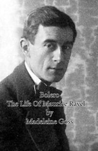 Cover image for Bolero - The Life of Maurice Ravel