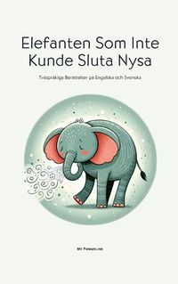 Cover image for Elefanten Som Inte Kunde Sluta Nysa