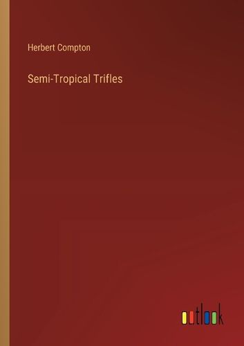 Cover image for Semi-Tropical Trifles