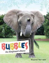 Cover image for Bubbles: An Elephant's Story