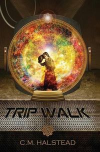 Cover image for Trip Walk: Book One of The Tripper Series