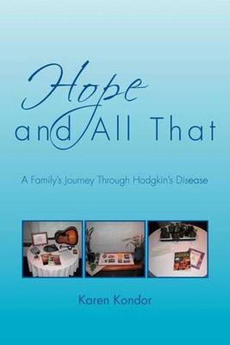 Cover image for Hope and All That: A Family's Journey Through Hodgkin's Disease