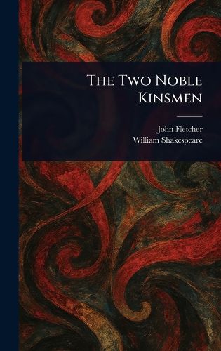 Cover image for The Two Noble Kinsmen