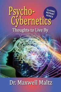 Cover image for Psycho-Cybernetics Thoughts to Live By