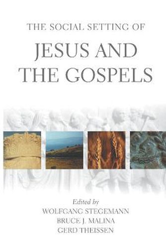 The Social Setting of Jesus and the Gospels