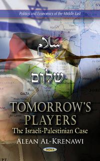 Cover image for Tomorrow's Players: The Arab Israeli Case