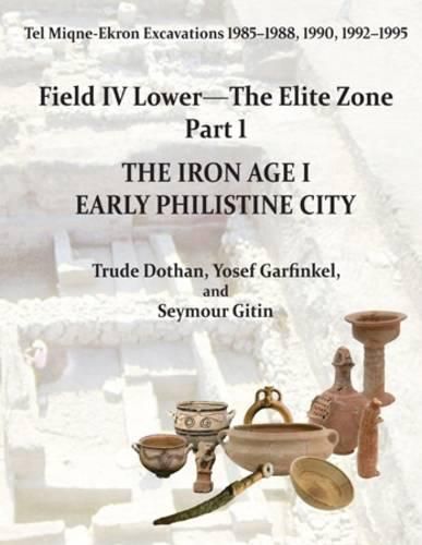 Tel Miqne 9/1 and 9/3B (2-vol. set): The Iron Age IC: Early Philistine City