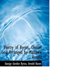 Cover image for Poetry of Byron, Chosen and Arranged by Matthew Arnold