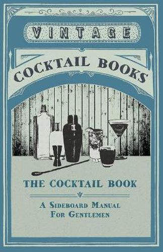 Cover image for The Cocktail Book - A Sideboard Manual For Gentlemen