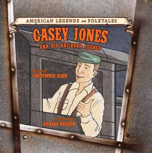 Cover image for Casey Jones: And His Railroad Legacy