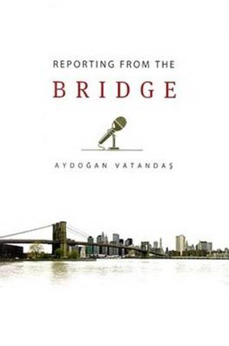 Cover image for Reporting from the Bridge