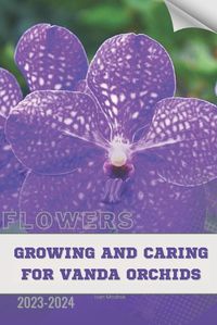 Cover image for Growing and Caring for Vanda Orchids