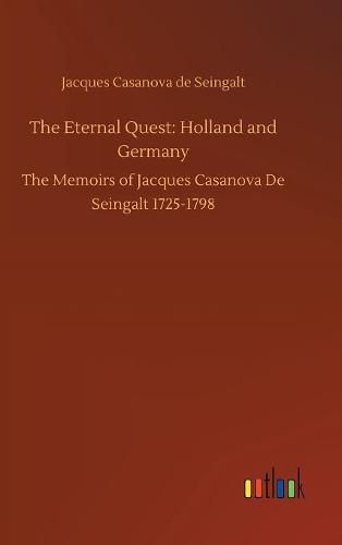 The Eternal Quest: Holland and Germany