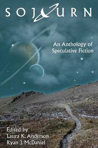 Cover image for Sojourn: An Anthology of Speculative Fiction