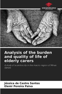 Cover image for Analysis of the burden and quality of life of elderly carers