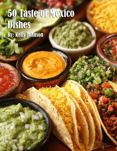 Cover image for 50 Taste of Mexico Dishes