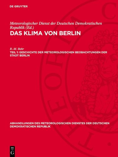 Cover image for Geschichte Der Meteorologischen Beobachtungen Der Stadt Berlin