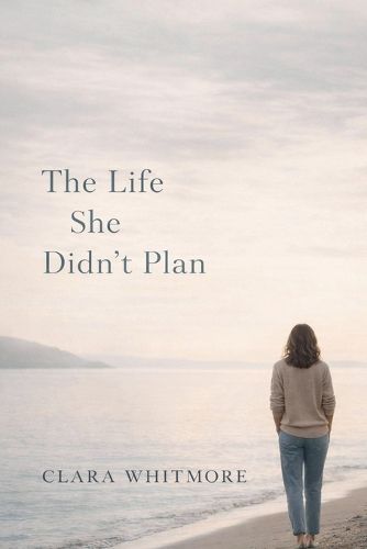 Cover image for The Life She Didn't Plan