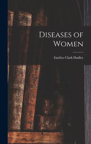 Cover image for Diseases of Women