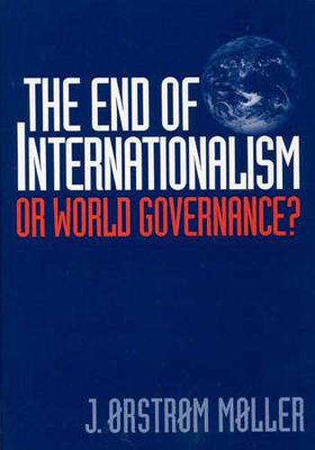 The End of Internationalism: Or World Governance?