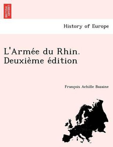 Cover image for L'Arme E Du Rhin. Deuxie Me E Dition