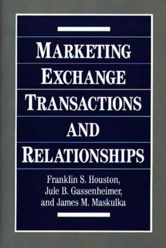 Cover image for Marketing Exchange Transactions and Relationships