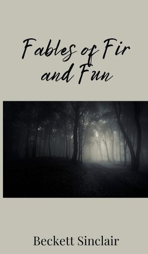 Cover image for Fables of Fir and Fun