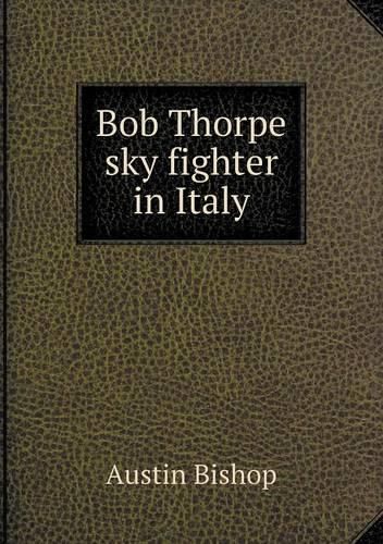 Bob Thorpe sky fighter in Italy