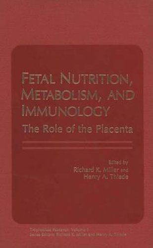 Cover image for Fetal Nutrition, Metabolism, and Immunology: The Role of the Placenta