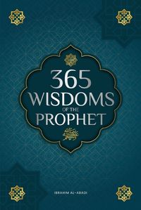 Cover image for 365 Wisdoms of the Prophet Muhammad