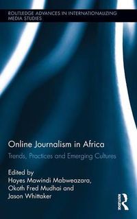 Cover image for Online Journalism in Africa: Trends, Practices and Emerging Cultures