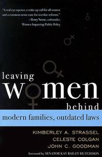 Cover image for Leaving Women Behind: Modern Families, Outdated Laws