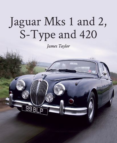 Cover image for Jaguar Mks 1 and 2, S-Type and 420