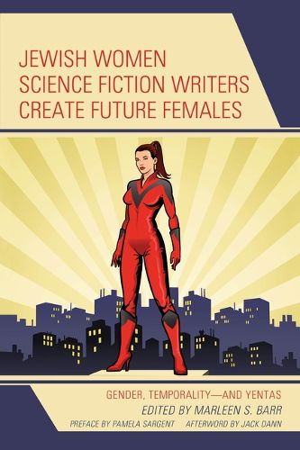 Cover image for Jewish Women Science Fiction Writers Create Future Females