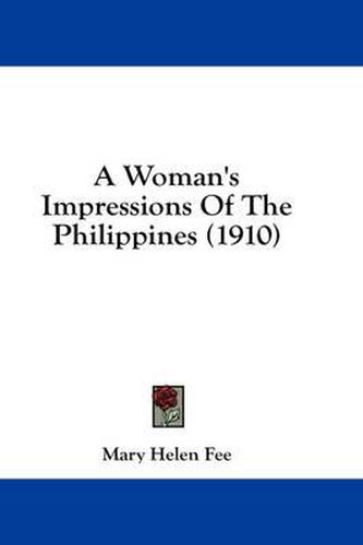 Cover image for A Woman's Impressions of the Philippines (1910)