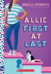 Cover image for Allie, First at Last: A Wish Novel: A Wish Novel