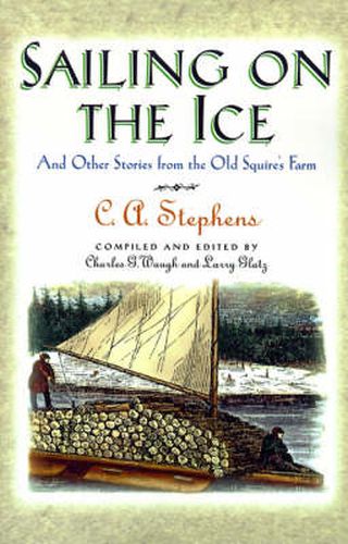 Cover image for Sailing on the Ice: And Other Stories from the Old Squire's Farm